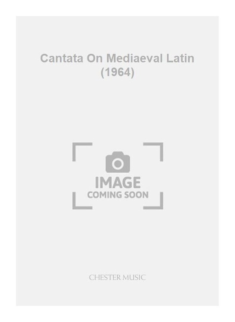 Cantata On Mediaeval Latin (1964)
